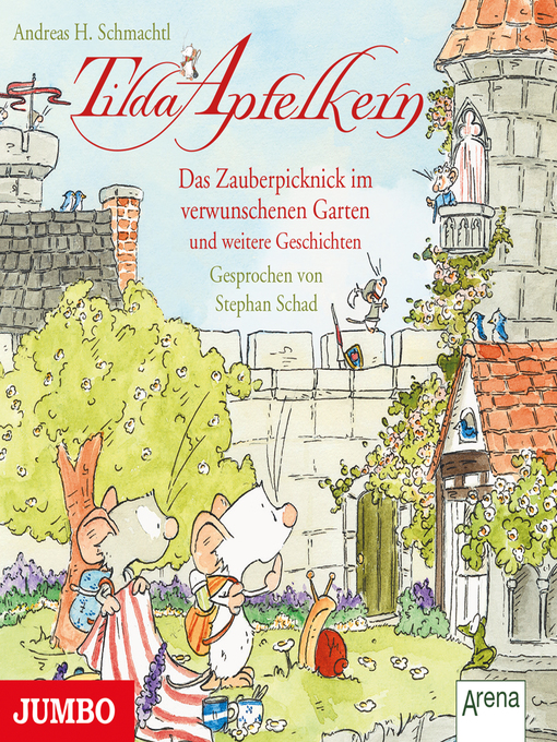 Title details for Tilda Apfelkern. Das Zauberpicknick im verschwunschenen Garten und weitere Geschichten by Andreas H. Schmachtl - Wait list